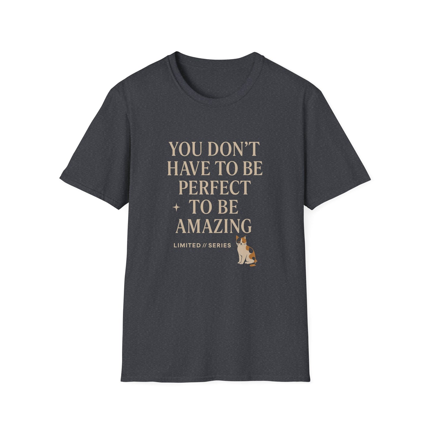 Inspirational Unisex Softstyle T-Shirt - "You Don't Have to Be Perfect to Be Amazing"
