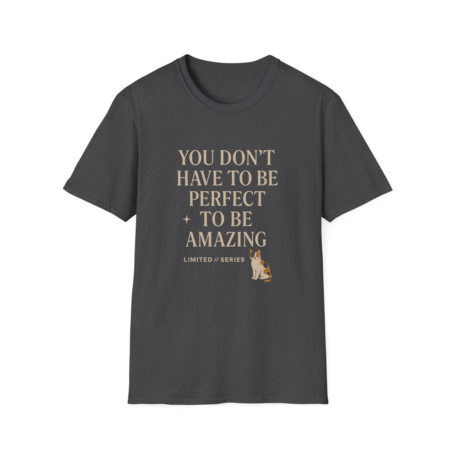 Inspirational Unisex Softstyle T-Shirt - "You Don't Have to Be Perfect to Be Amazing"