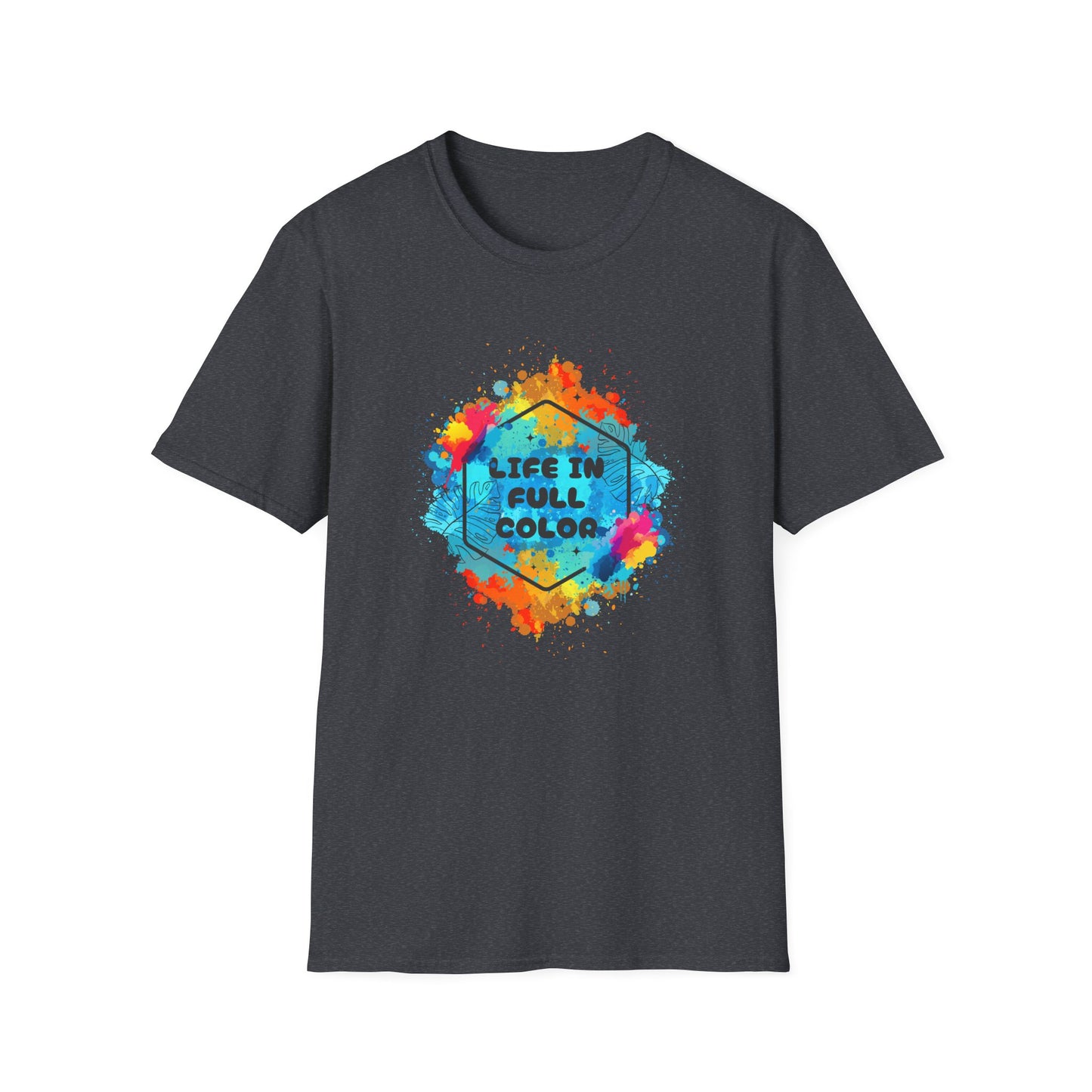 Vibrant Life in Full Color T-Shirt for Every Occasion