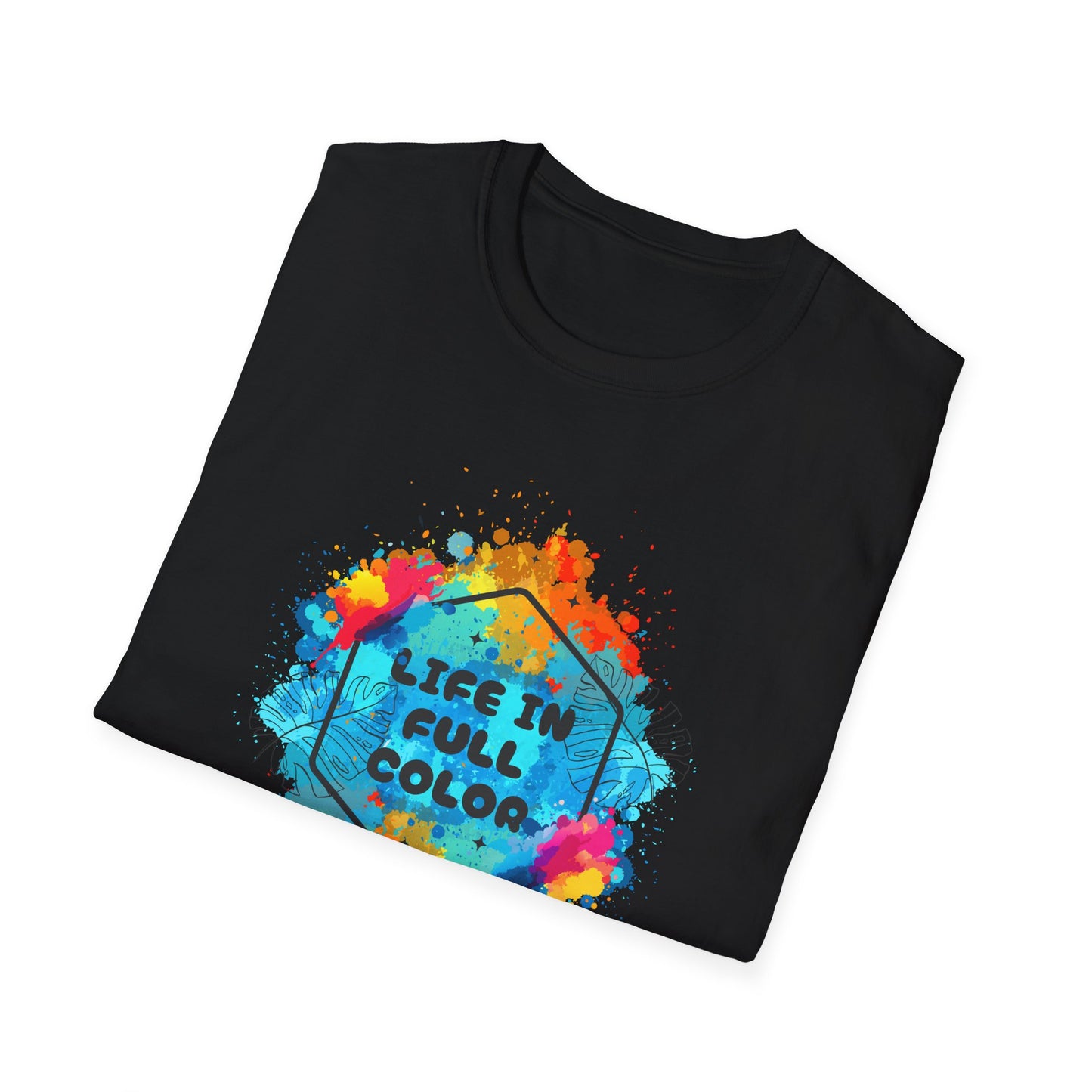 Vibrant Life in Full Color T-Shirt for Every Occasion