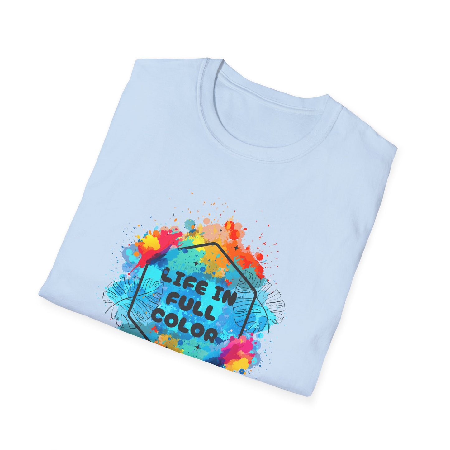 Vibrant Life in Full Color T-Shirt for Every Occasion