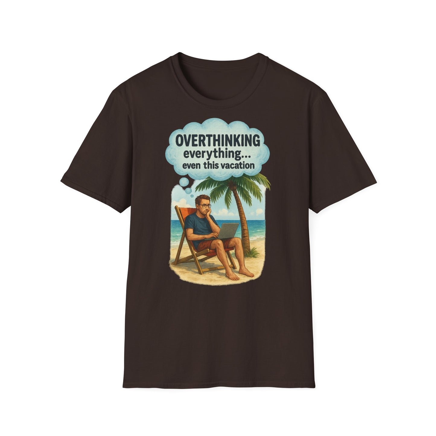 Funny Overthinking Vacation Unisex T-Shirt - Comfy Graphic Tee for Relaxation Lovers