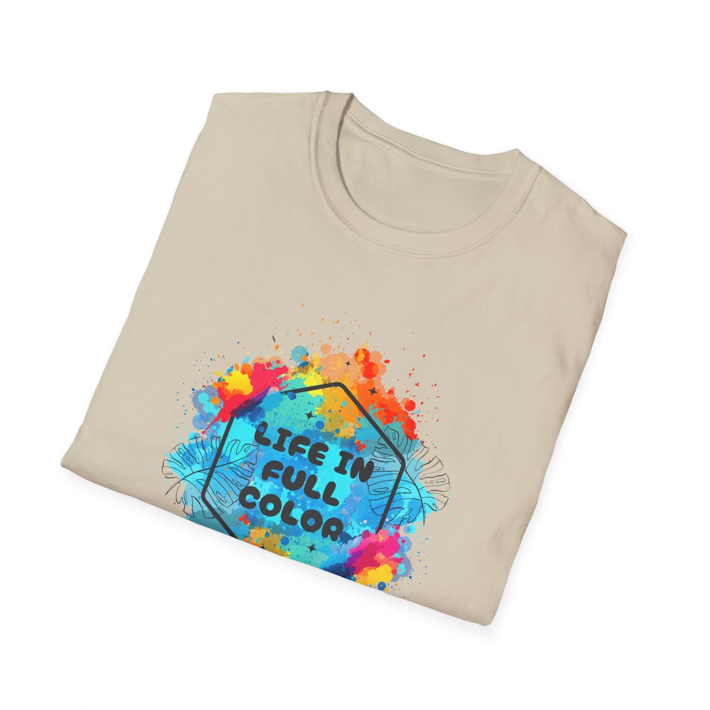 Vibrant Life in Full Color T-Shirt for Every Occasion
