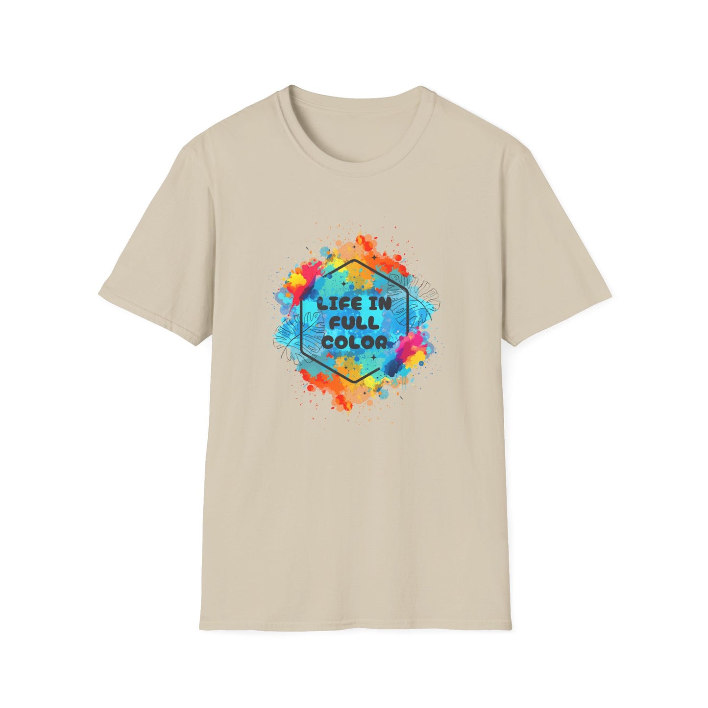 Vibrant Life in Full Color T-Shirt for Every Occasion