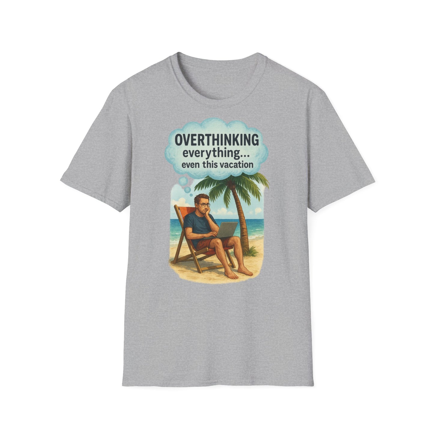 Funny Overthinking Vacation Unisex T-Shirt - Comfy Graphic Tee for Relaxation Lovers
