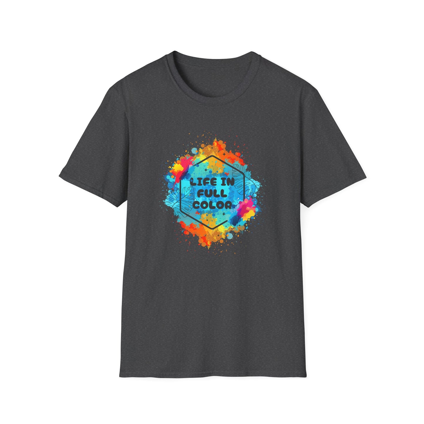 Vibrant Life in Full Color T-Shirt for Every Occasion