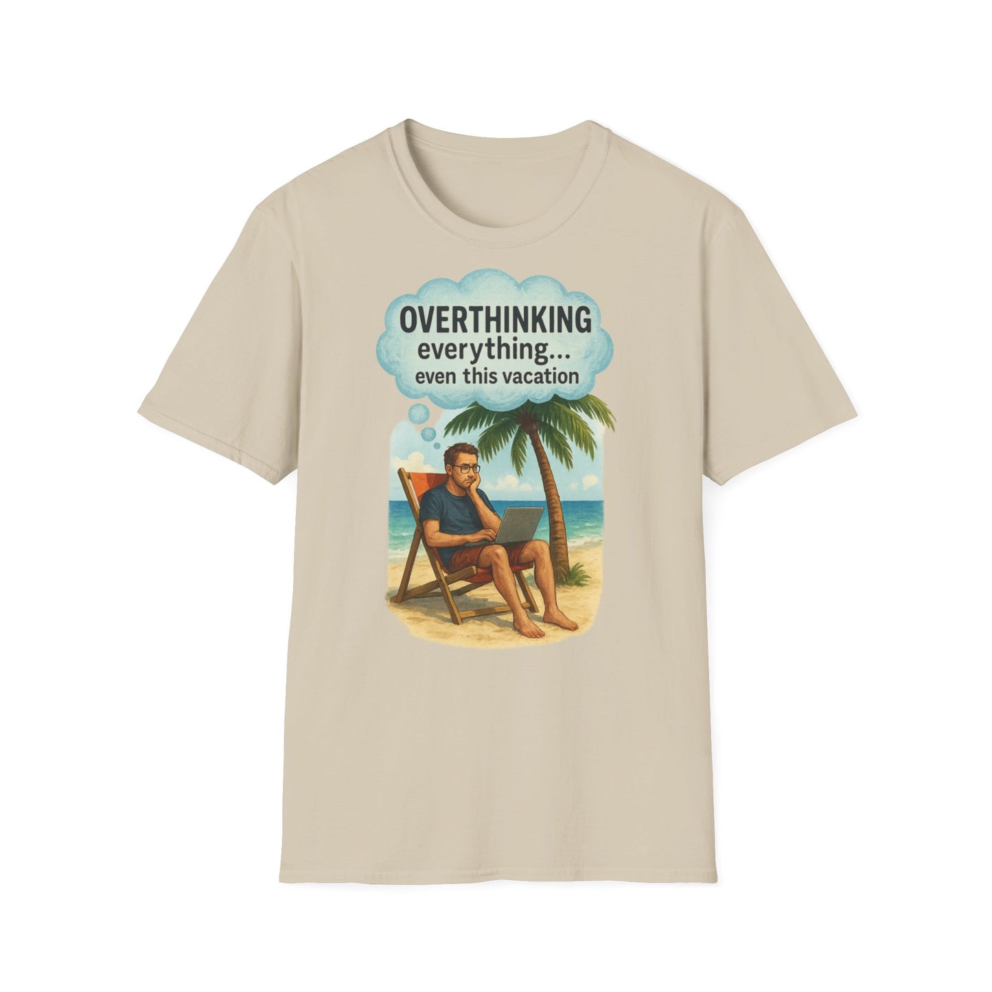 Funny Overthinking Vacation Unisex T-Shirt - Comfy Graphic Tee for Relaxation Lovers
