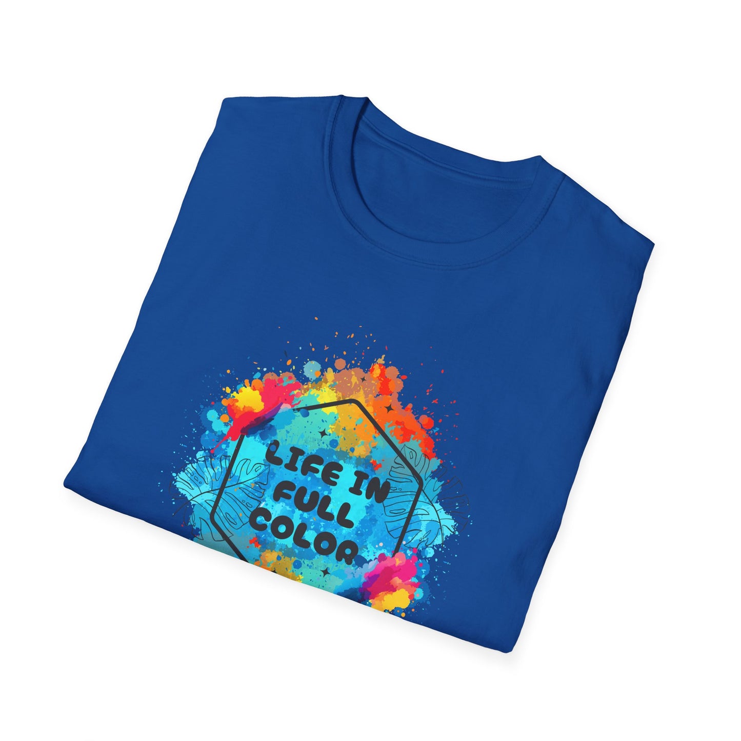 Vibrant Life in Full Color T-Shirt for Every Occasion