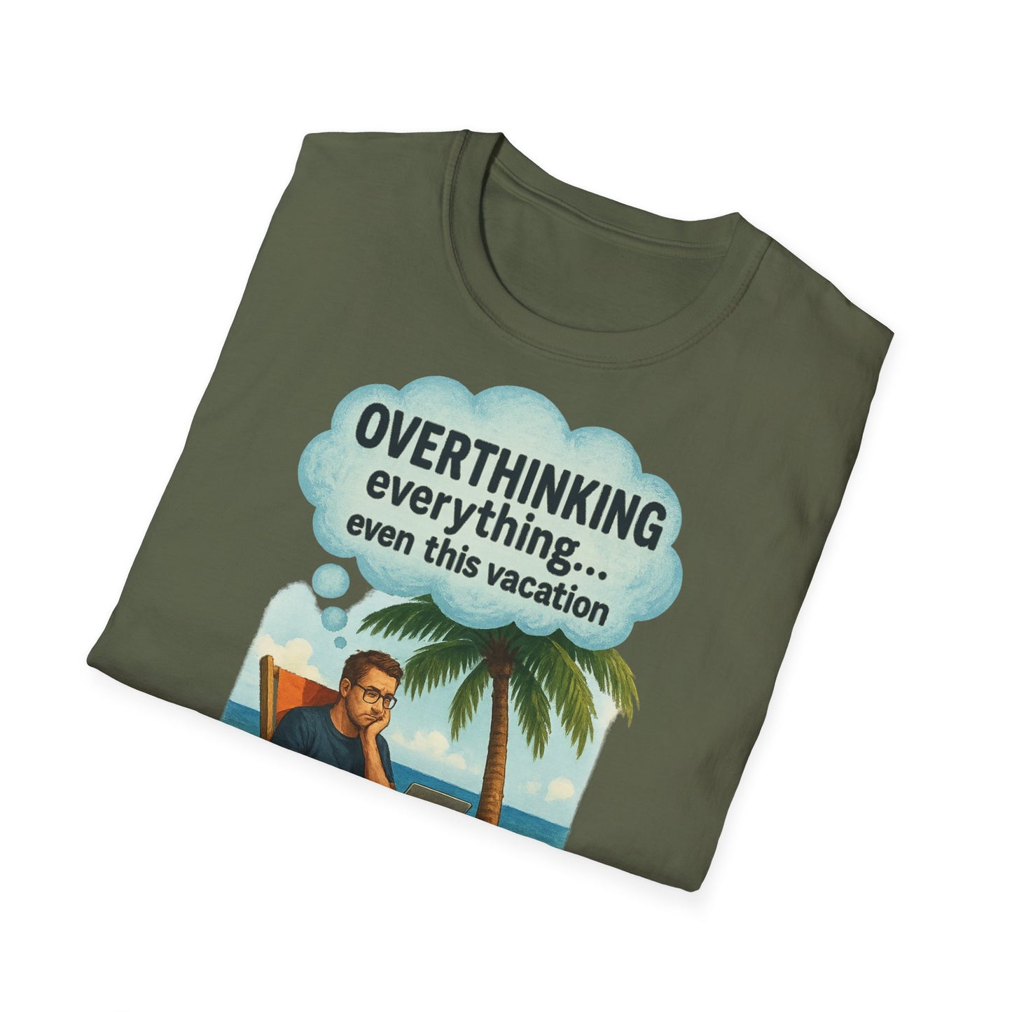 Funny Overthinking Vacation Unisex T-Shirt - Comfy Graphic Tee for Relaxation Lovers