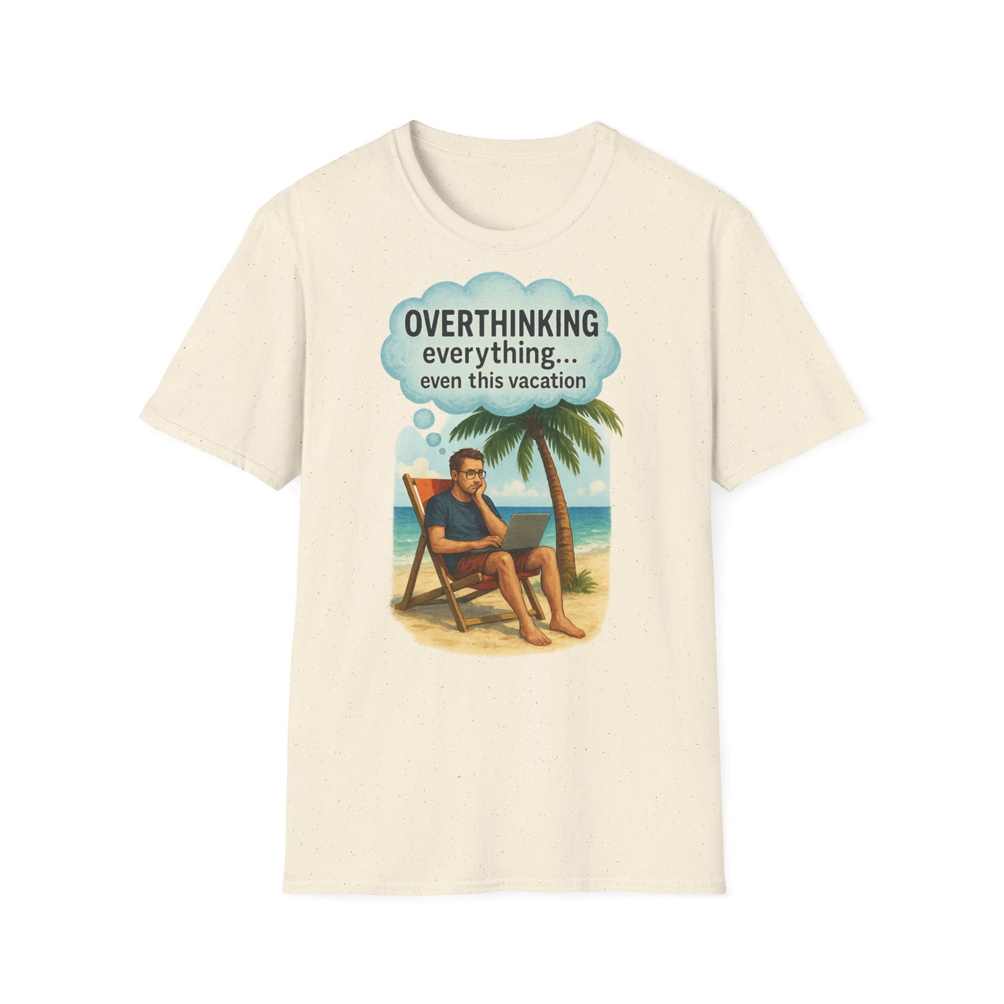 Funny Overthinking Vacation Unisex T-Shirt - Comfy Graphic Tee for Relaxation Lovers