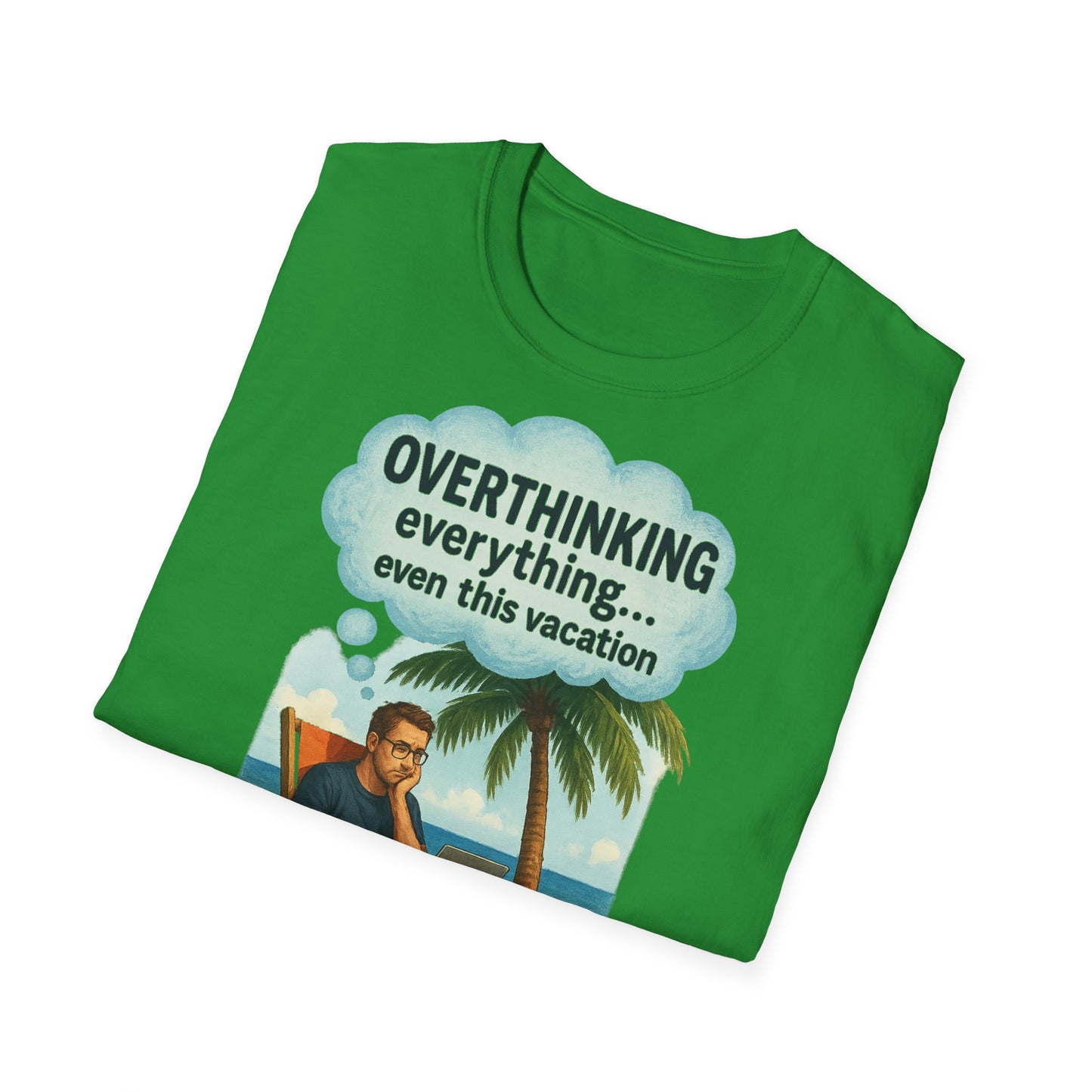 Funny Overthinking Vacation Unisex T-Shirt - Comfy Graphic Tee for Relaxation Lovers