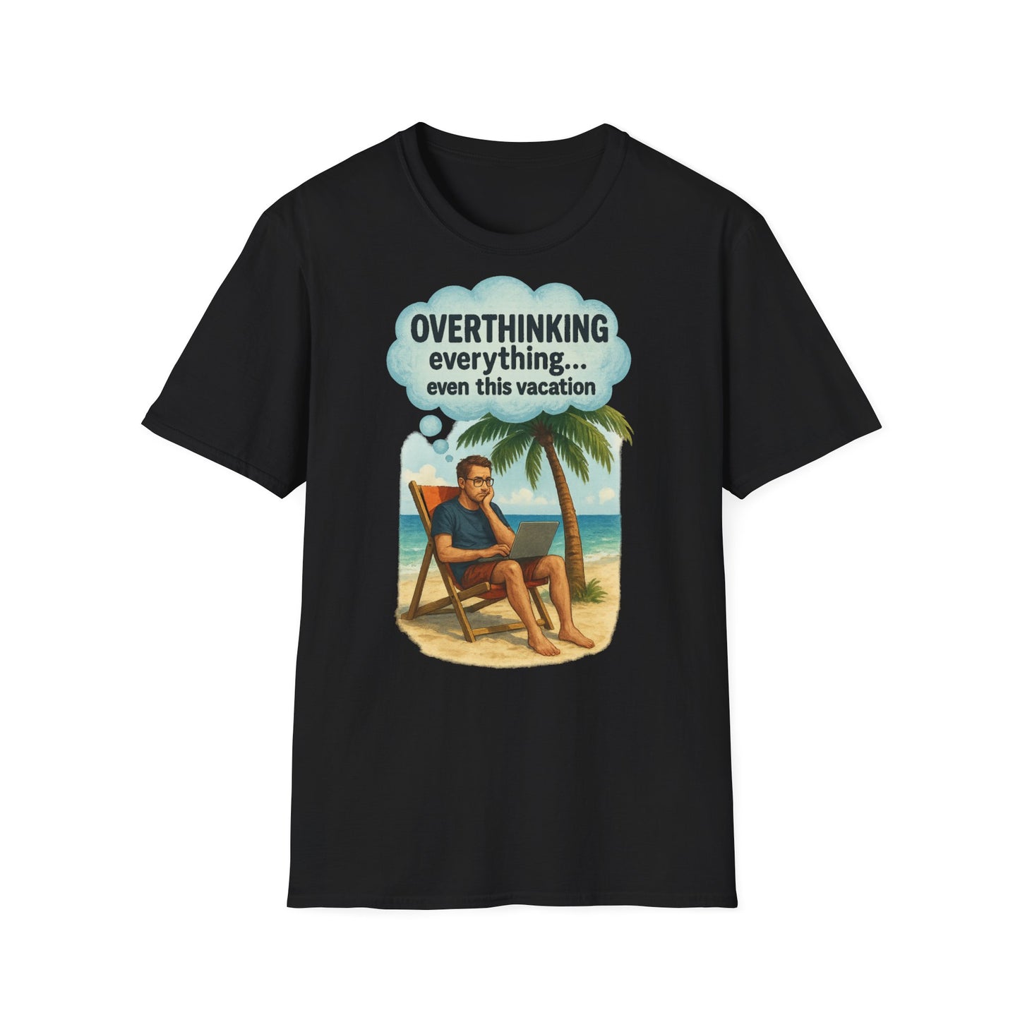 Funny Overthinking Vacation Unisex T-Shirt - Comfy Graphic Tee for Relaxation Lovers