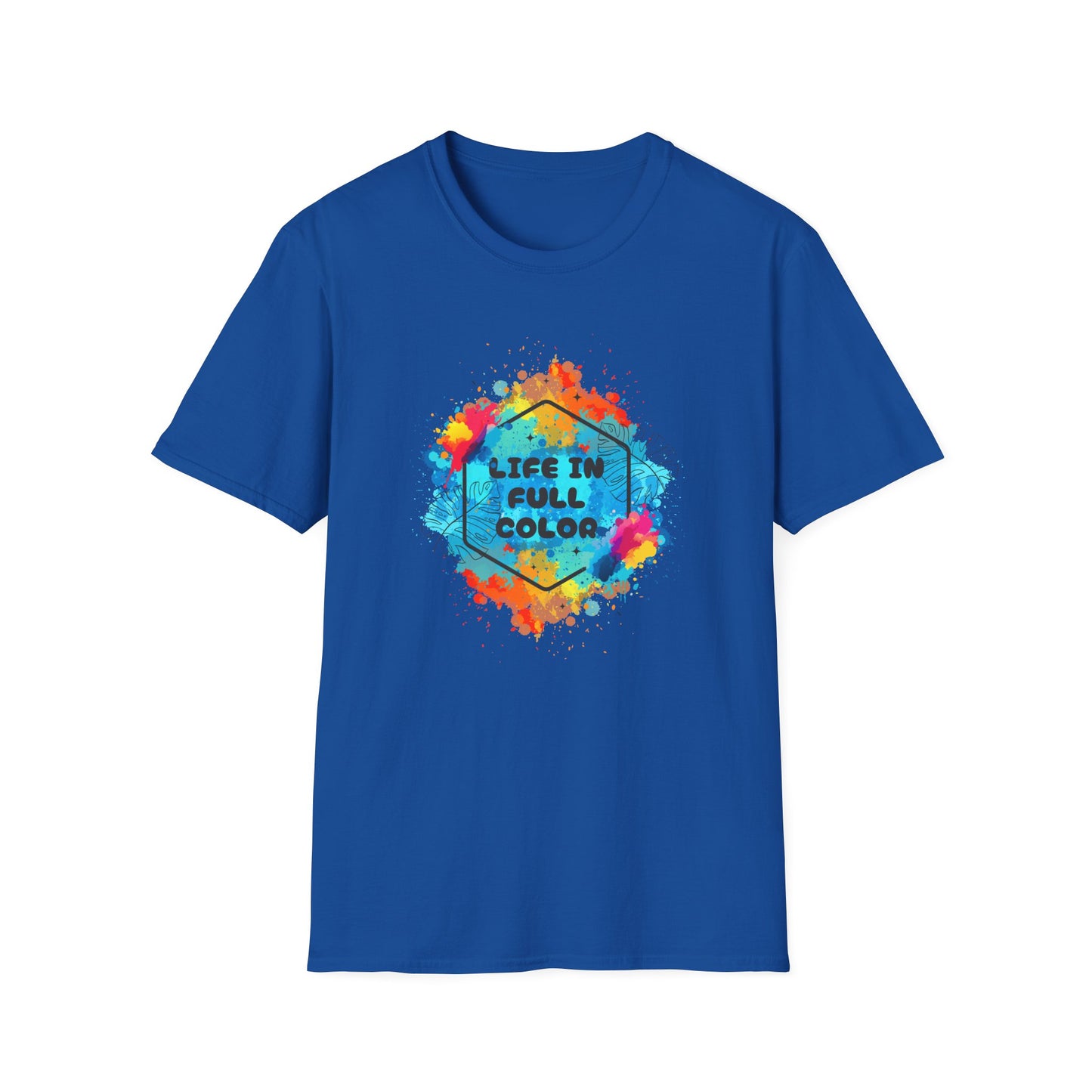 Vibrant Life in Full Color T-Shirt for Every Occasion