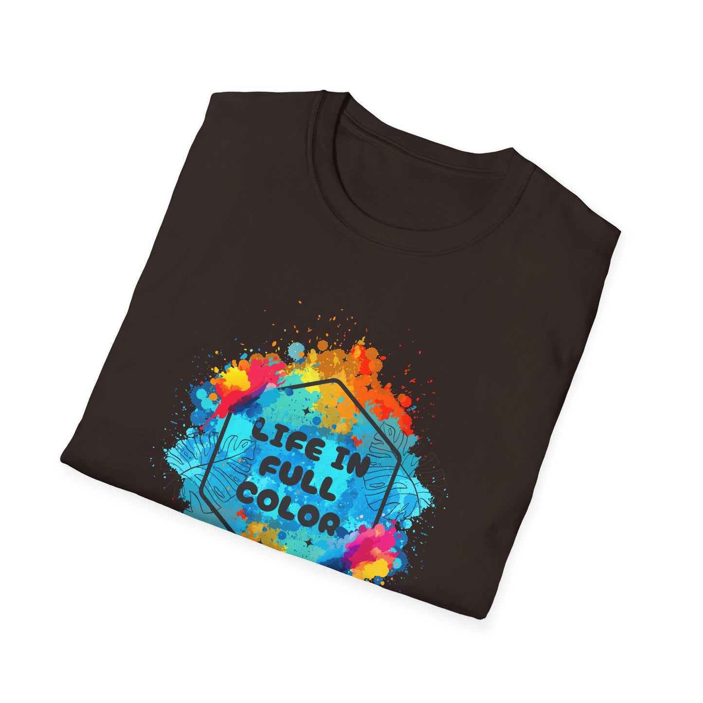 Vibrant Life in Full Color T-Shirt for Every Occasion